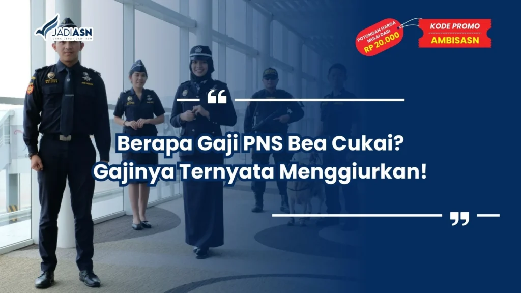 berapa gaji pns bea cukai