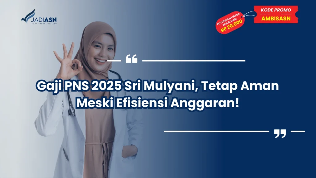 Gaji PNS 2025 Sri Mulyani, Tetap Aman Meski Efisiensi Anggaran!