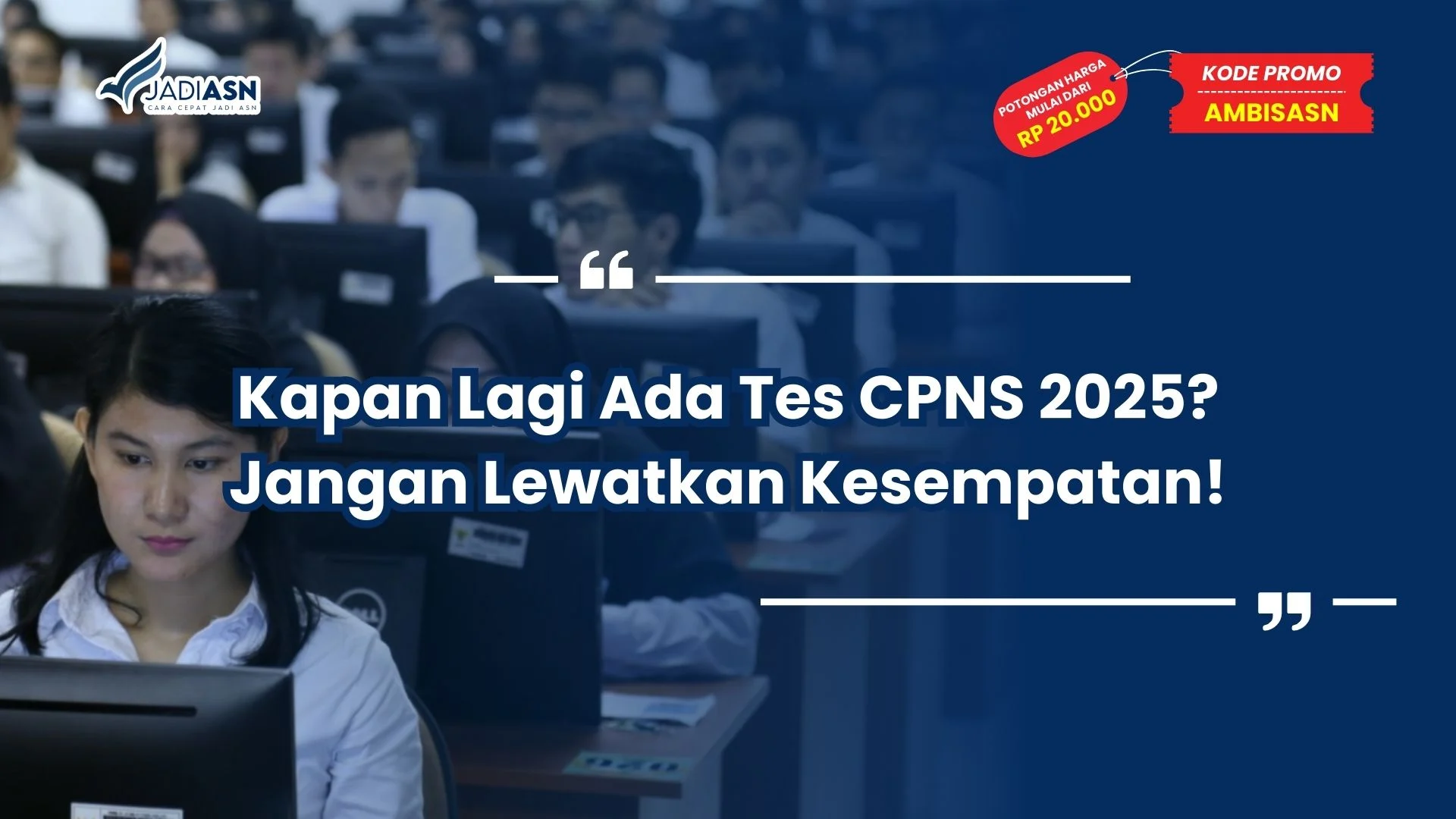 kapan lagi ada tes cpns 2025