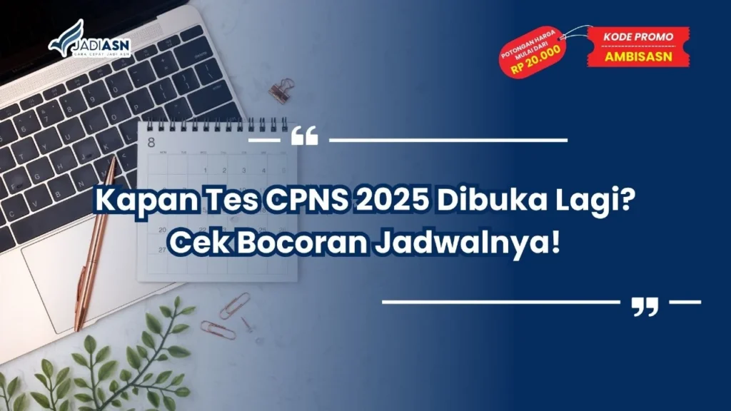 Kapan Tes CPNS 2025 Dibuka Lagi