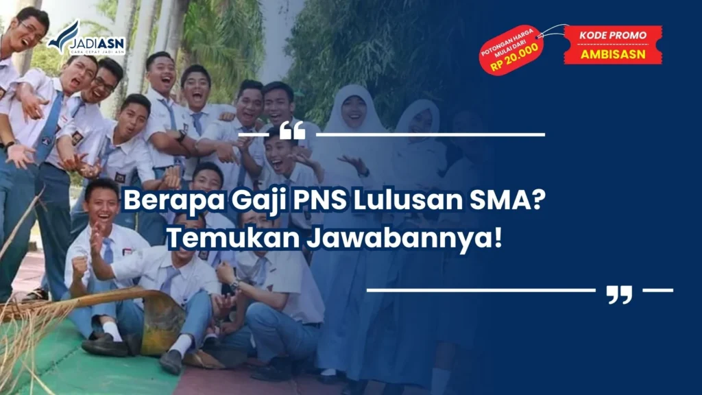 Berapa Gaji PNS Lulusan SMA