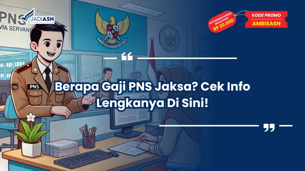 Berapa Gaji PNS Jaksa