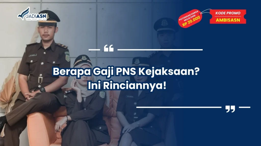 Berapa Gaji PNS Kejaksaan