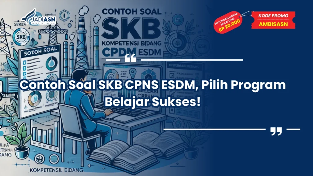 Contoh Soal SKB CPNS ESDM