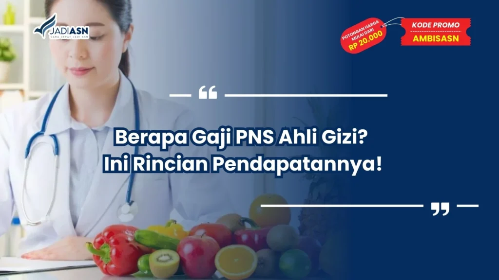 Berapa Gaji PNS Ahli Gizi