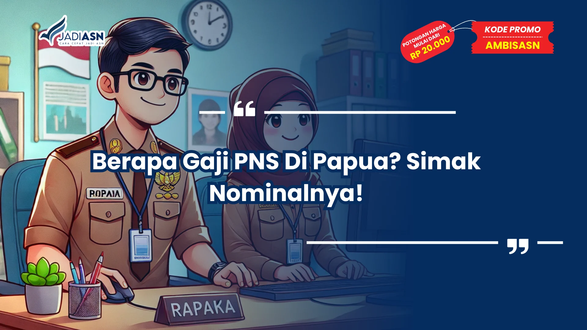 Berapa Gaji PNS Di Papua