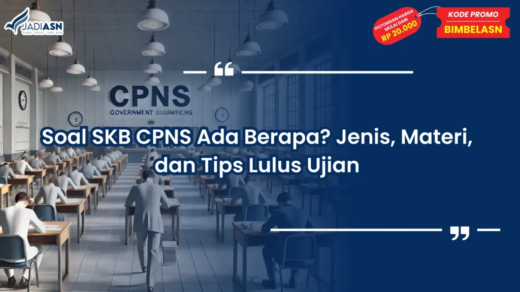 Soal SKB CPNS Ada Berapa