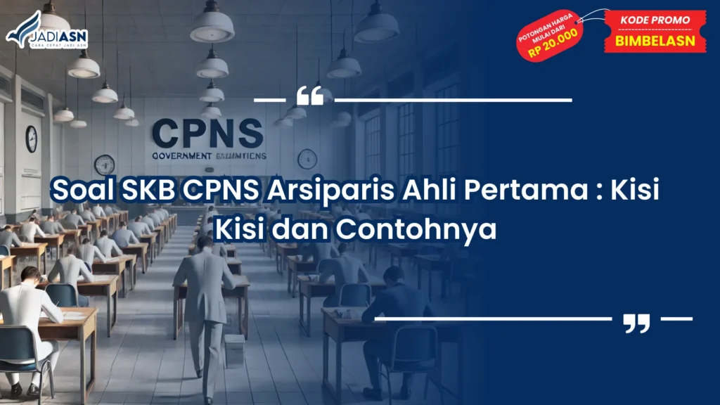 Soal SKB CPNS Arsiparis Ahli Pertama