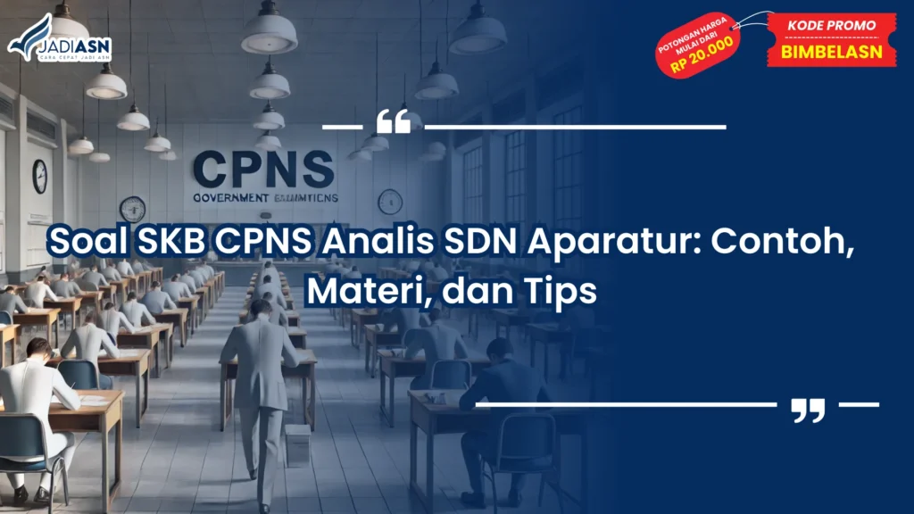 Soal SKB CPNS Analis SDN Aparatur