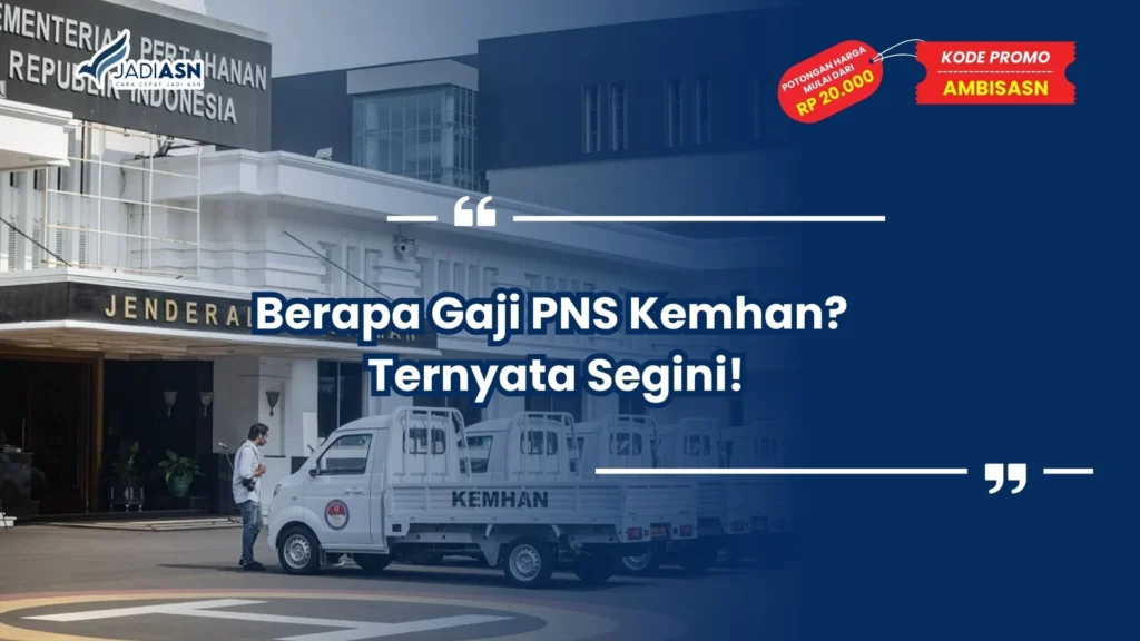 Berapa Gaji PNS Kemhan