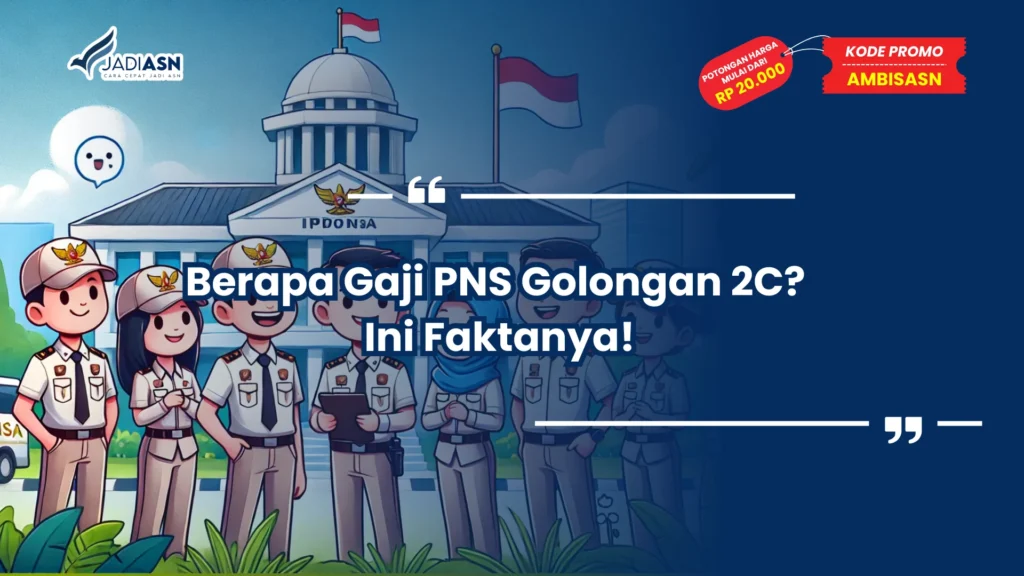Berapa Gaji PNS Golongan 2C