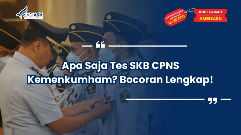 Apa Saja Tes SKB CPNS Kemenkumham