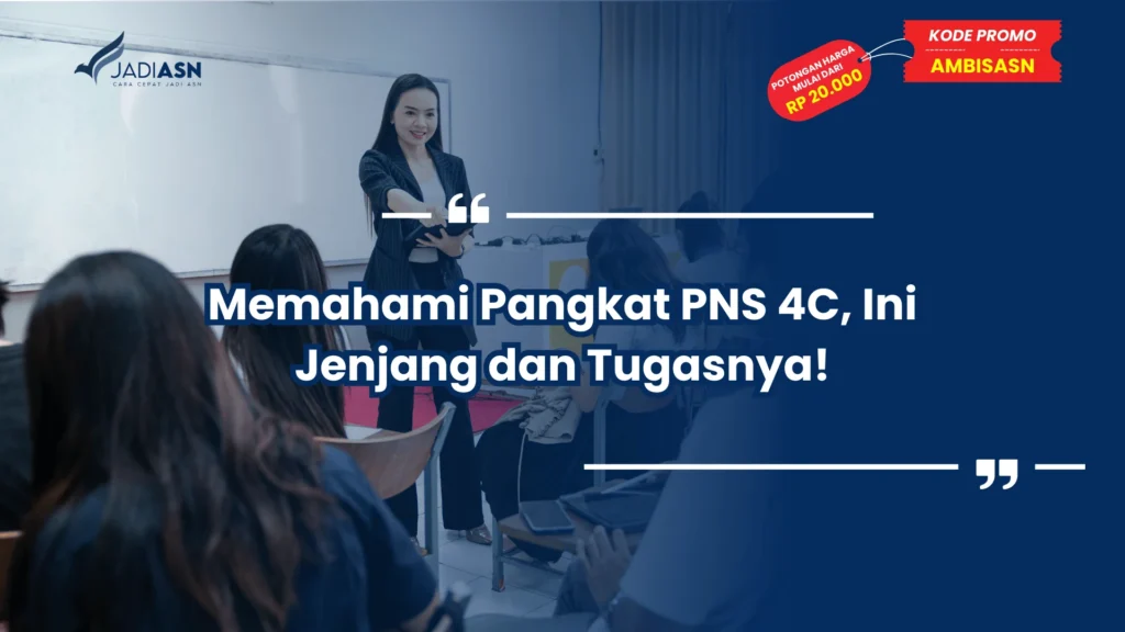 Memahami Pangkat PNS 4C, Ini Jenjang dan Tugasnya!