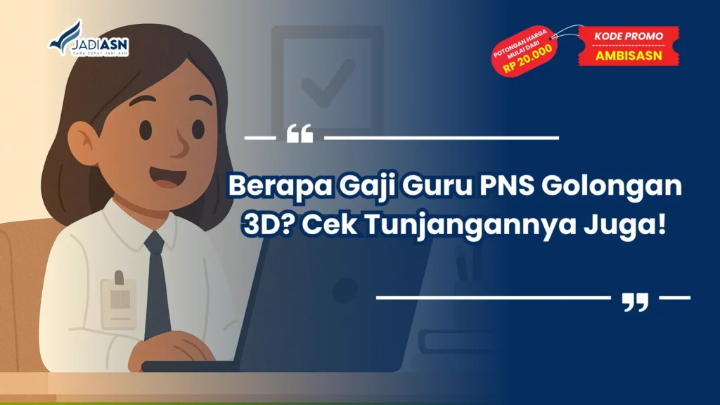 Berapa Gaji Guru PNS Golongan 3D