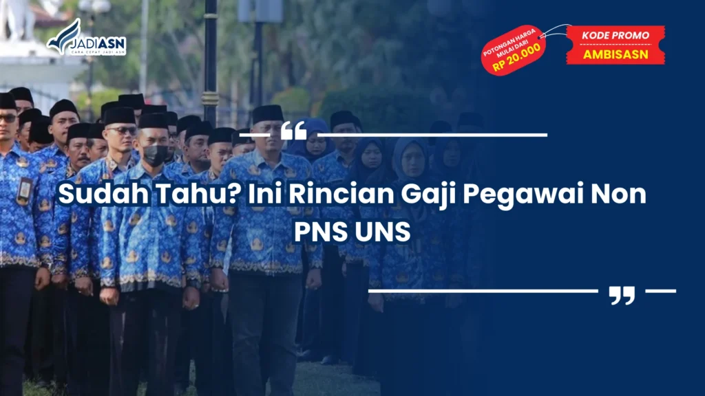 Sudah Tahu? Ini Rincian Gaji Pegawai Non PNS UNS