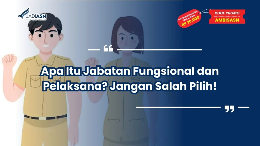 apa itu jabatan fungsional dan pelaksana