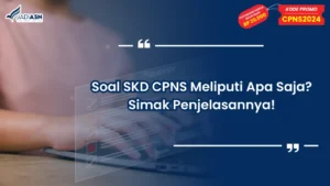 Soal SKD CPNS Meliputi Apa Saja