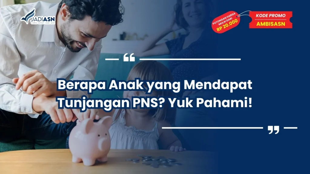 Berapa Anak yang Mendapat Tunjangan PNS