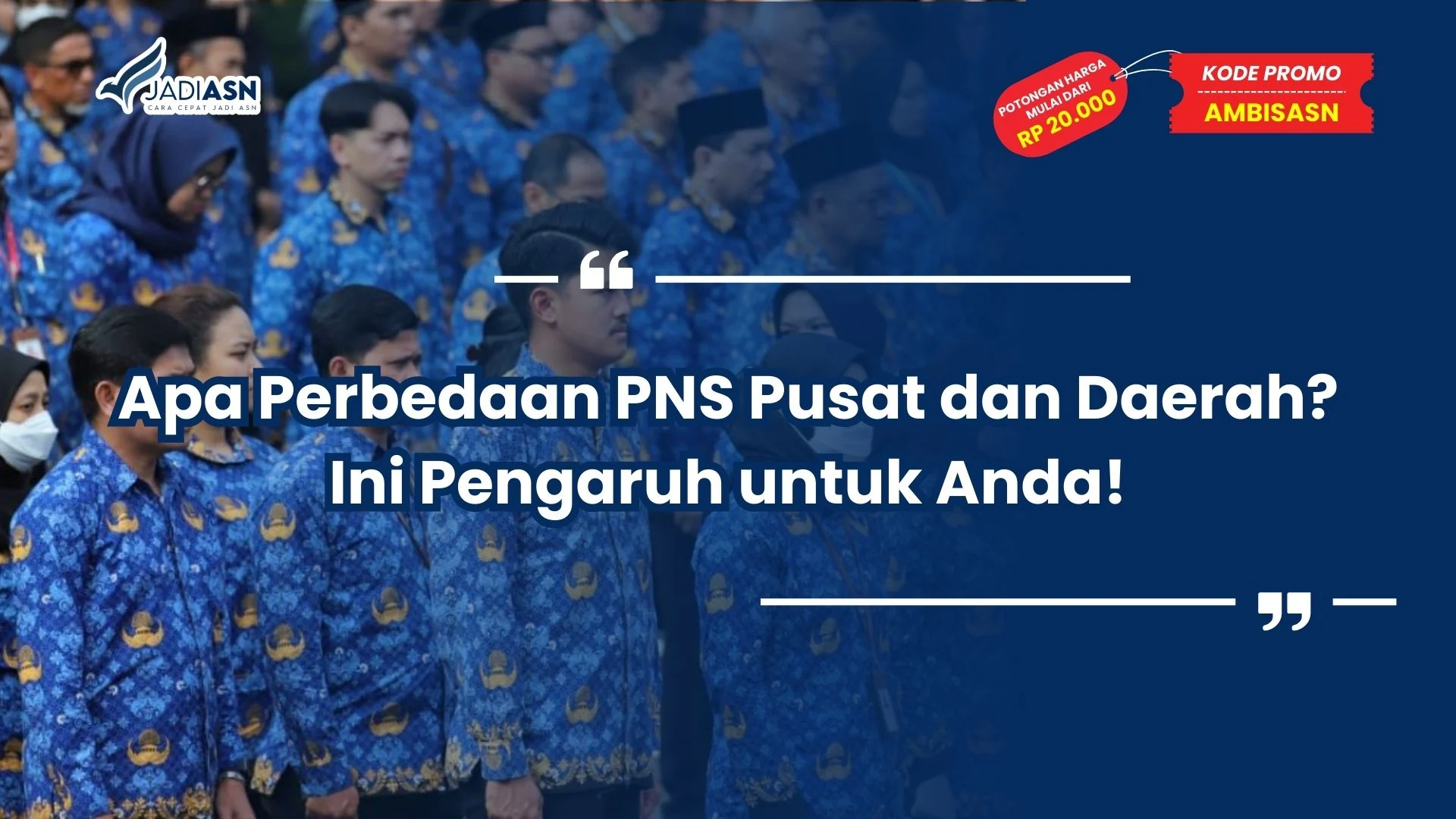 apa perbedaan pns pusat dan daerah