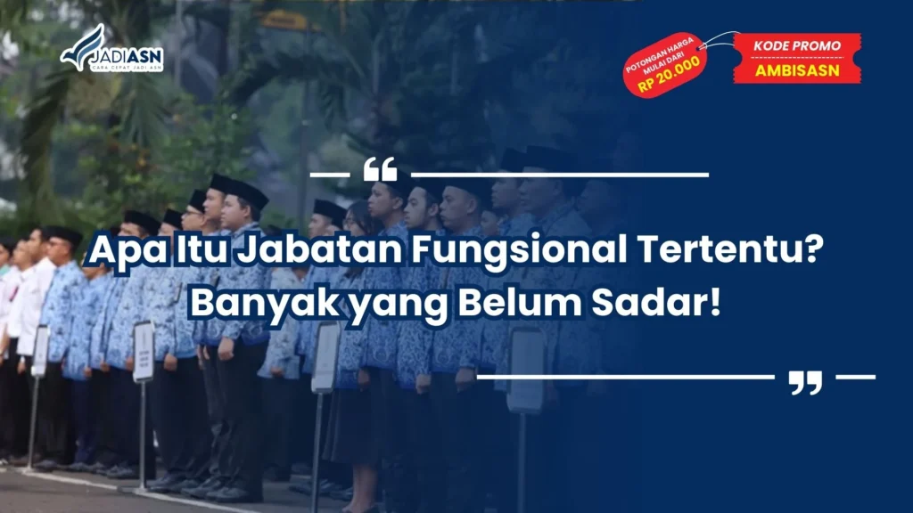 Apa Itu Jabatan Fungsional Tertentu