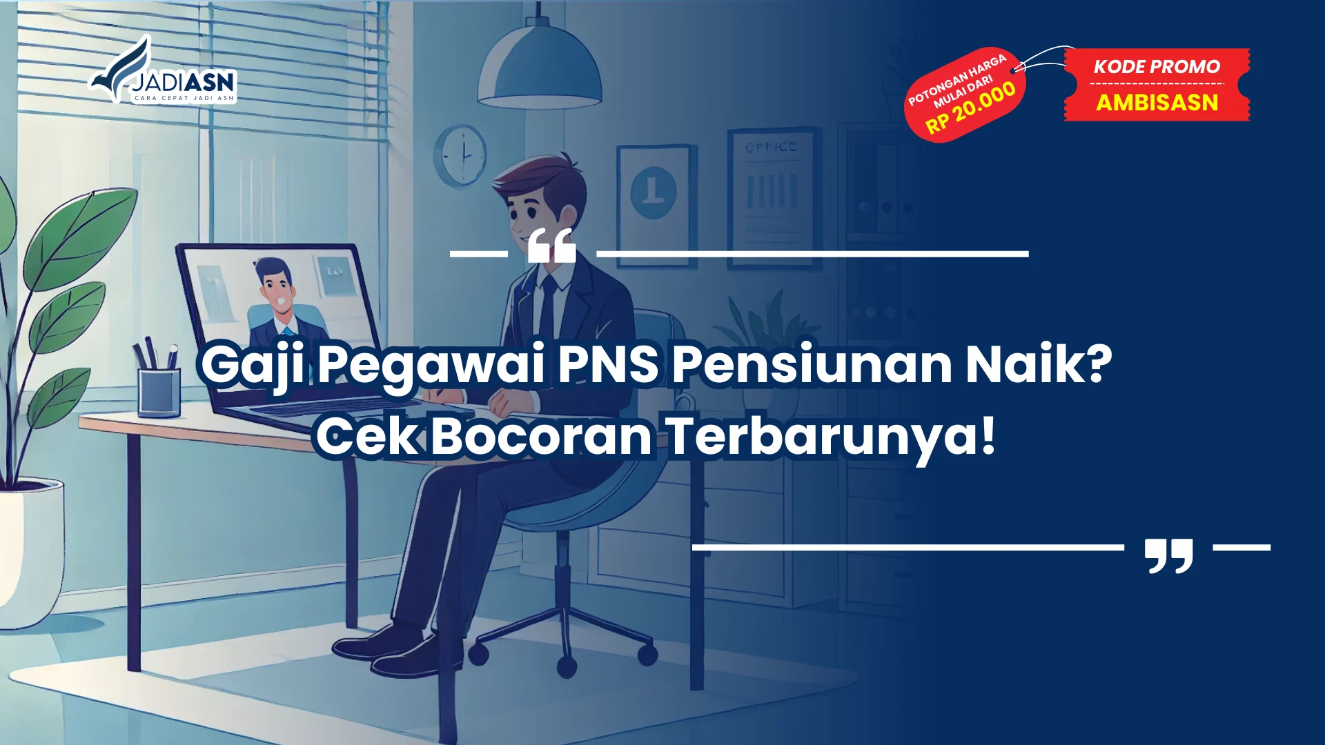 Gaji Pegawai PNS Pensiunan Naik? Cek Bocoran Terbarunya!