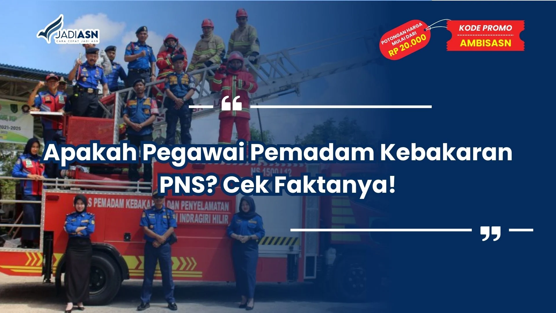 Apakah Pegawai Pemadam Kebakaran PNS