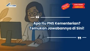 Apa Itu PNS Kementerian