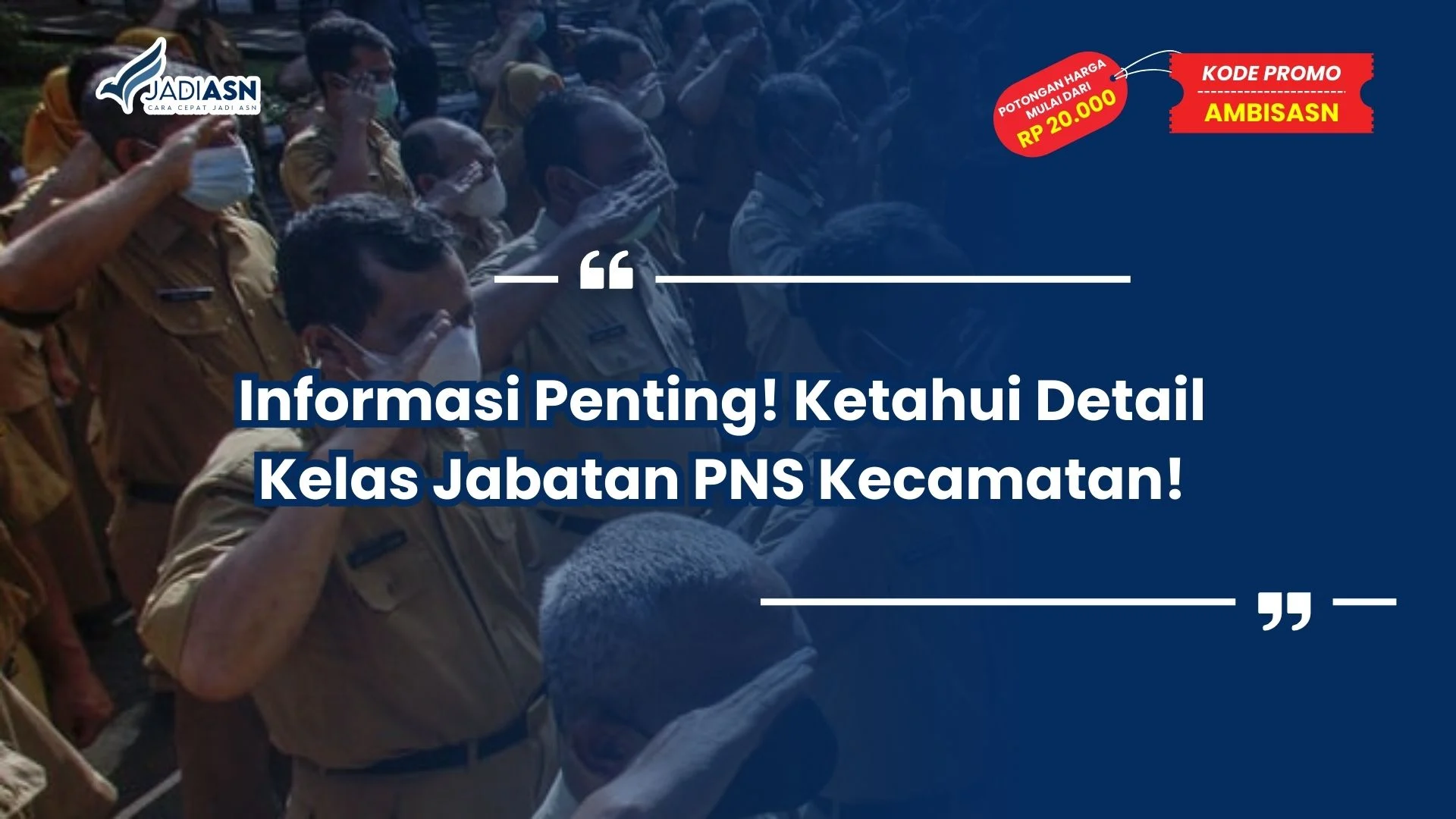 Informasi Penting! Ketahui Detail Kelas Jabatan PNS Kecamatan!