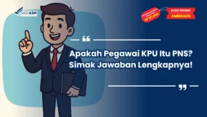 Apakah Pegawai KPU Itu PNS