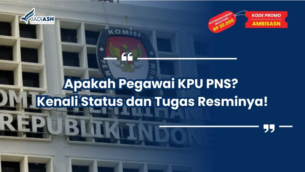 Apakah Pegawai KPU PNS