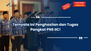 Ternyata Ini Penghasilan dan Tugas Pangkat PNS IIC!