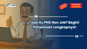 Apa Itu PNS Non Job