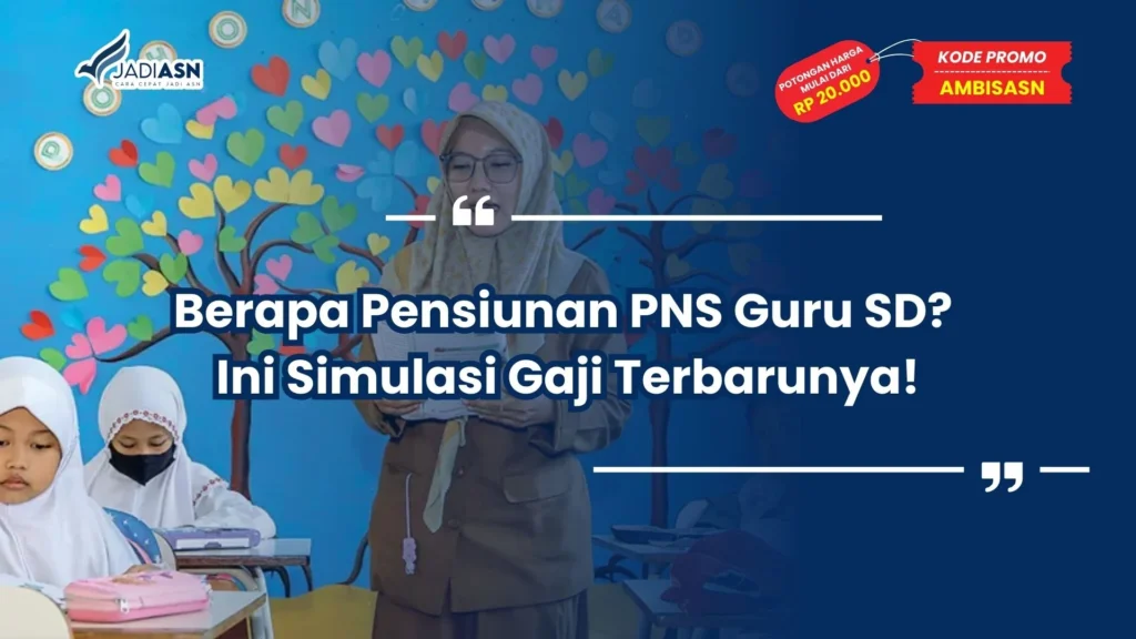 Berapa Pensiunan PNS Guru SD