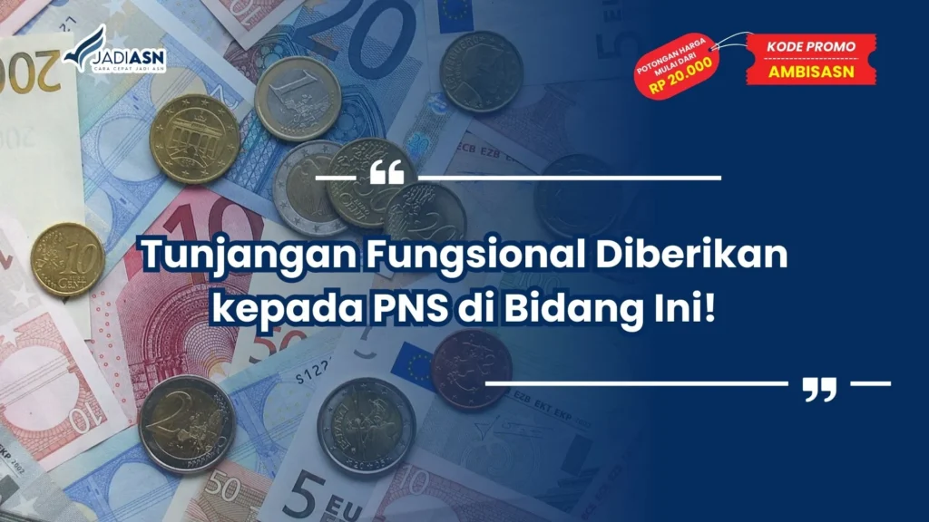 Tunjangan Fungsional Diberikan kepada PNS yang Bekerja sebagai