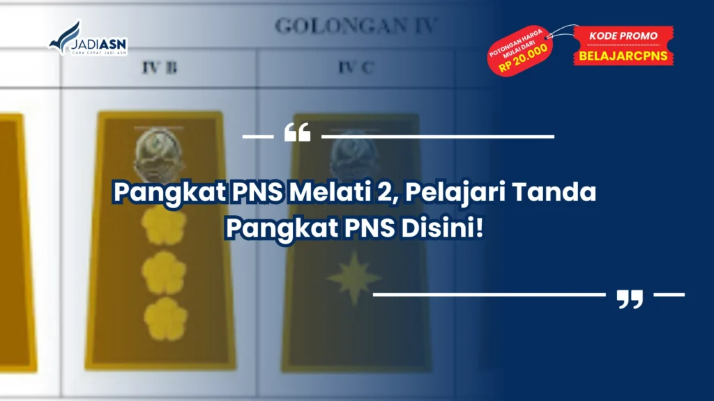 Pangkat PNS Melati 2, Pelajari Tanda Pangkat PNS Disini!