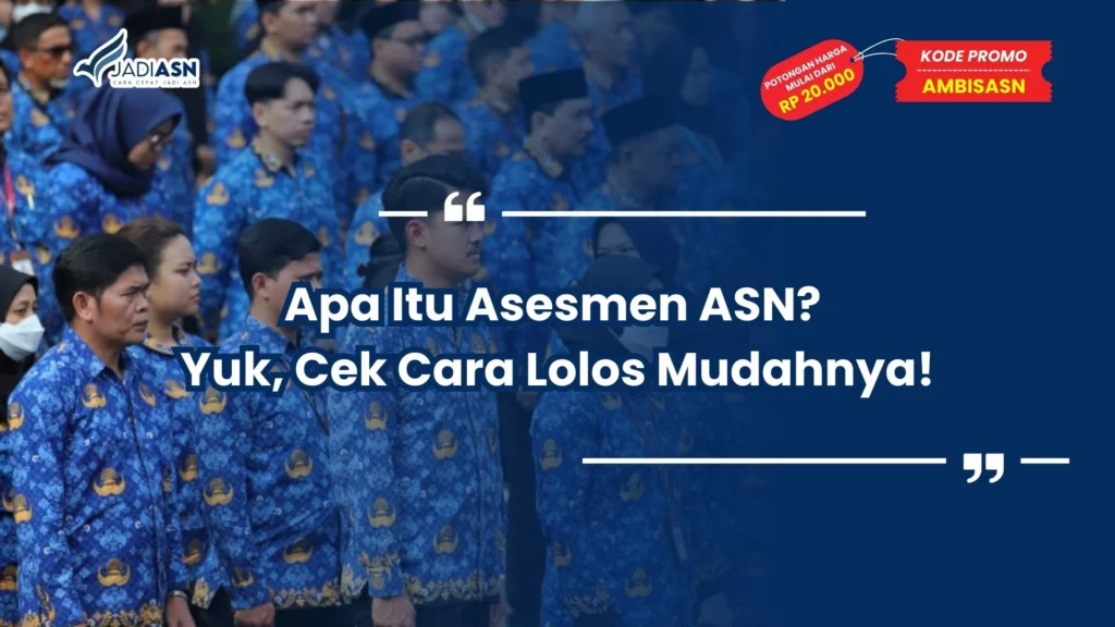 Apa Itu Asesmen ASN