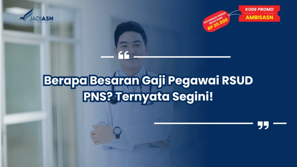 Berapa Besaran Gaji Pegawai RSUD PNS? Ternyata Segini!
