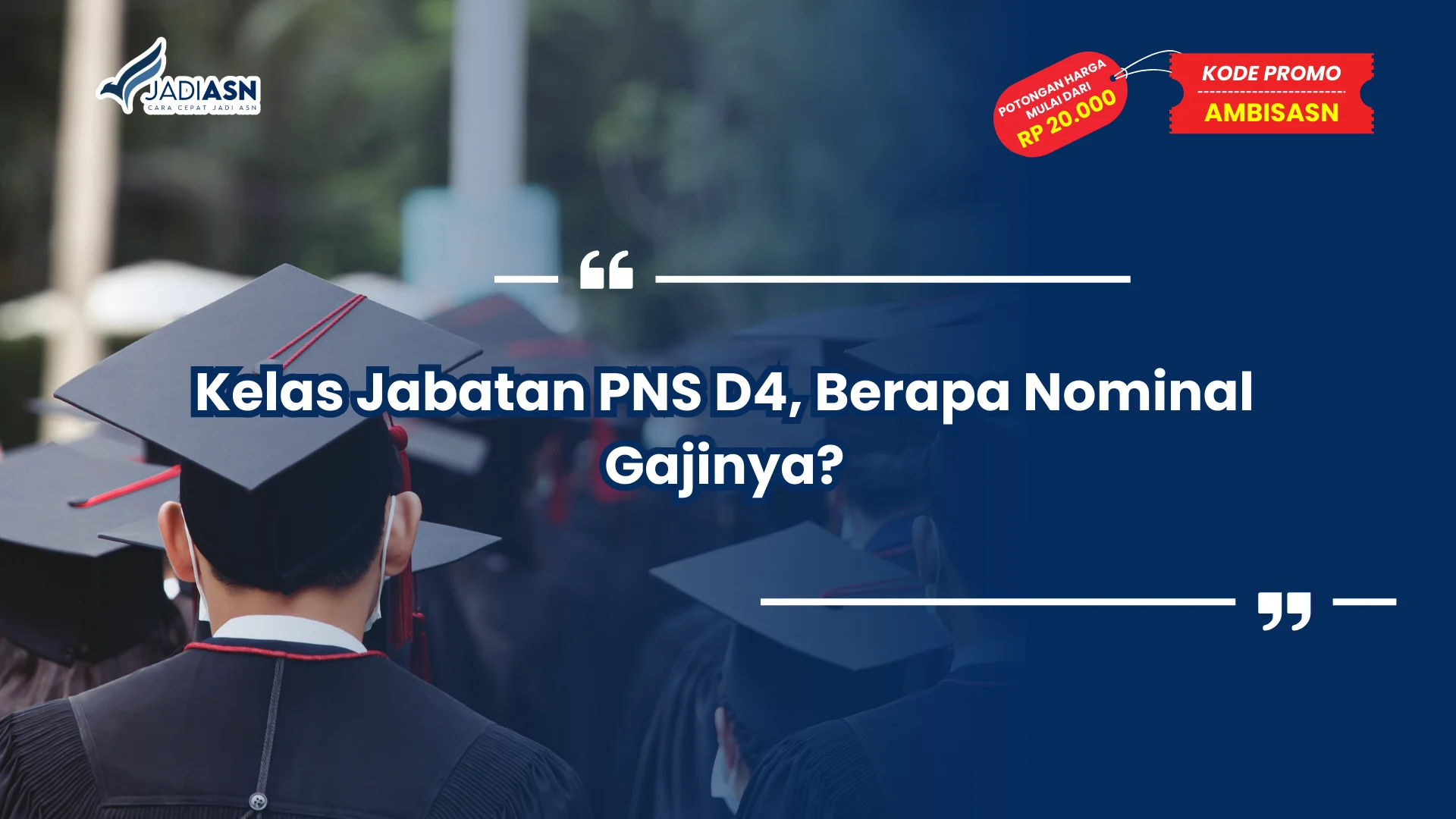 Kelas Jabatan PNS D4, Berapa Nominal Gajinya?