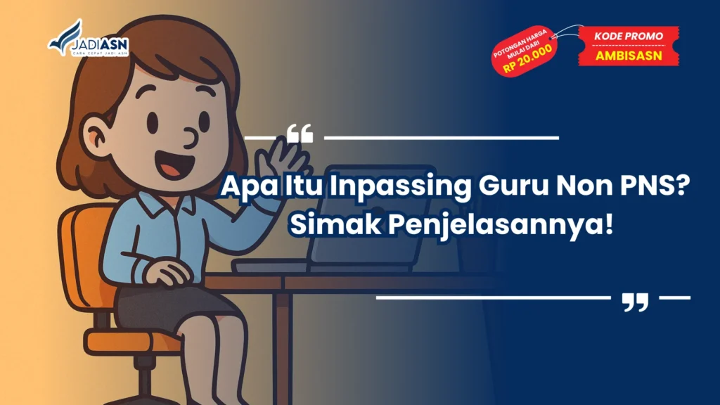 Apa Itu Inpassing Guru Non PNS