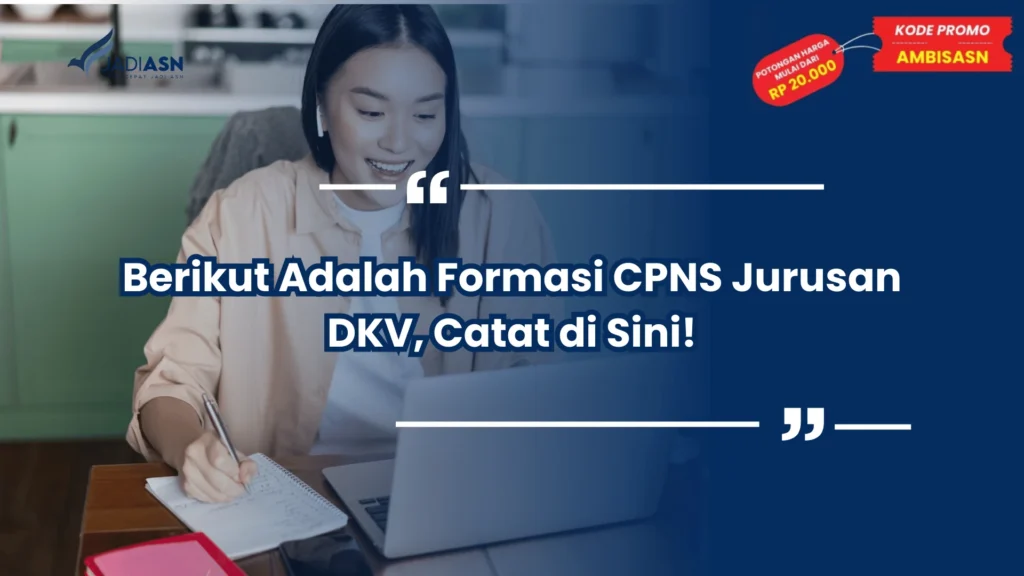 Berikut Adalah Formasi CPNS Jurusan DKV, Catat di Sini!