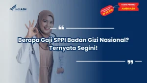 Berapa Gaji SPPI Badan Gizi Nasional? Ternyata Segini!