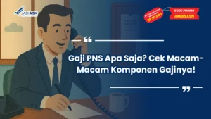 Gaji PNS Apa Saja