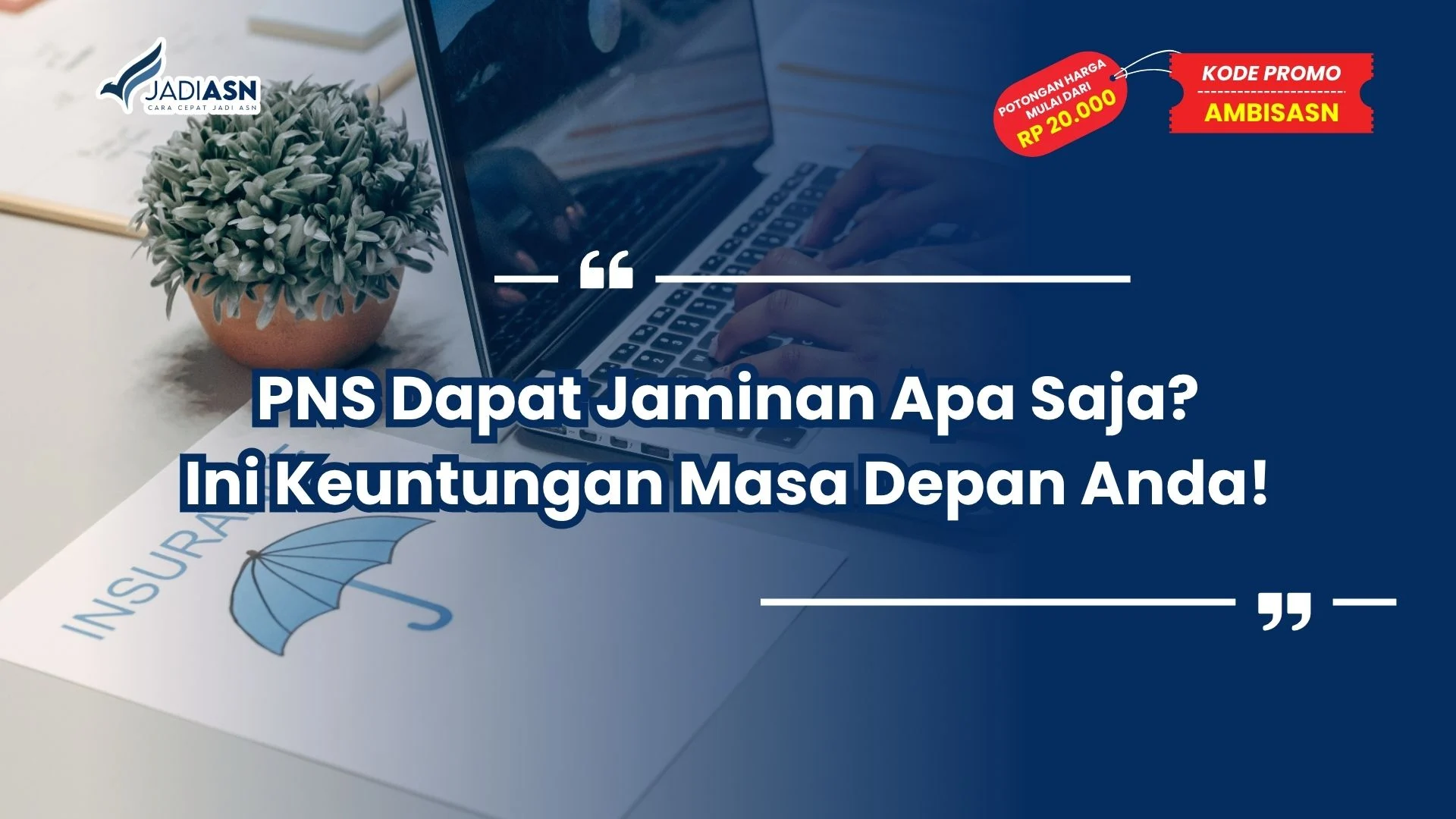 pns dapat jaminan apa saja
