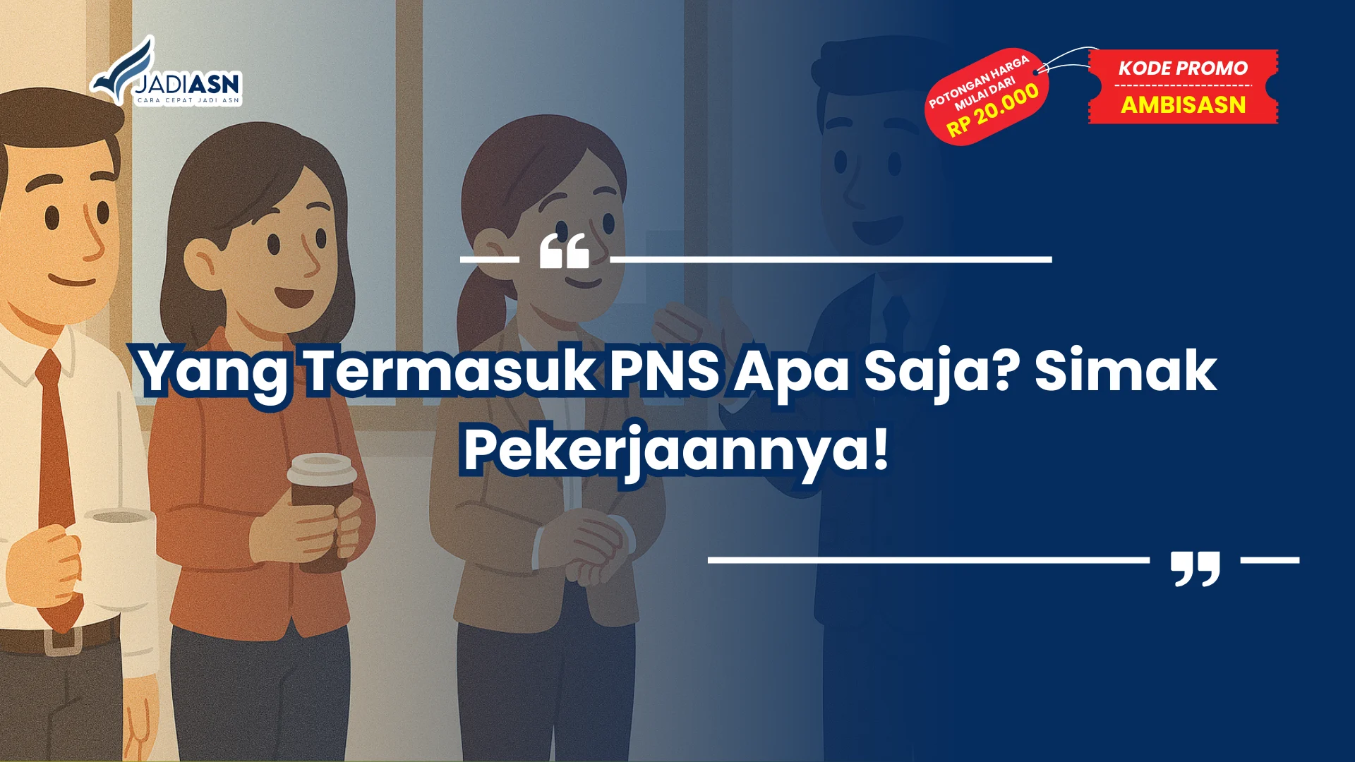 Yang Termasuk PNS Apa Saja