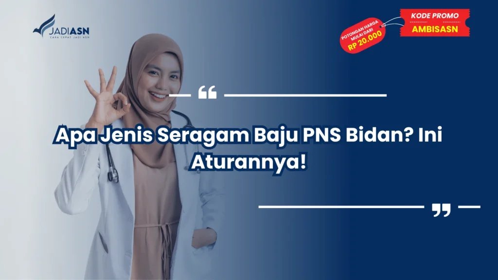 Apa Jenis Seragam Baju PNS Bidan? Ini Aturannya!