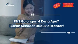 PNS Golongan 4 Kerja Apa