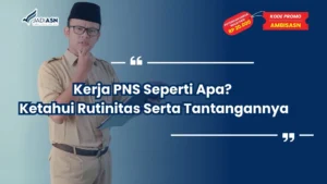 Kerja PNS Seperti Apa