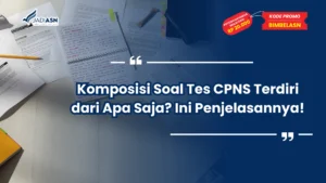 Soal Tes CPNS Terdiri dari Apa Saja