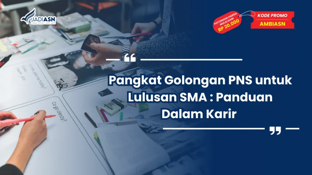 Pangkat Golongan PNS untuk Lulusan SMA