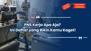 PNS Kerja Apa Aja